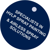 SPECIALISTS IN & AIRLESS SPRAY SOLUTIONS HVLP SPRAY PAINTING